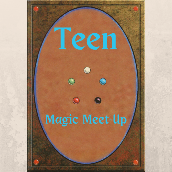 Image for event: Teen Magic Meet-Up 